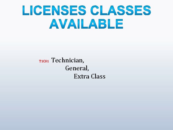 T 1 C 01 Technician, General, Extra Class 