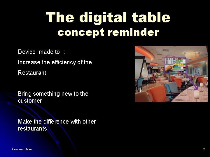 The digital table concept reminder Device made to : Increase the efficiency of the The digital table concept reminder Device made to : Increase the efficiency of the