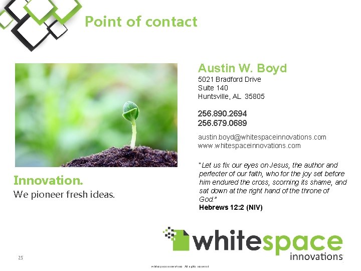 Point of contact Austin W. Boyd 5021 Bradford Drive Suite 140 Huntsville, AL 35805