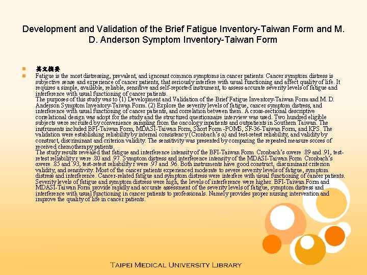 Development and Validation of the Brief Fatigue Inventory-Taiwan Form and M. D. Anderson Symptom