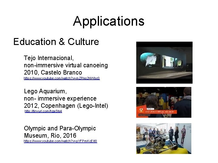 Applications Education & Culture Tejo Internacional, non-immersive virtual canoeing 2010, Castelo Branco https: //www.