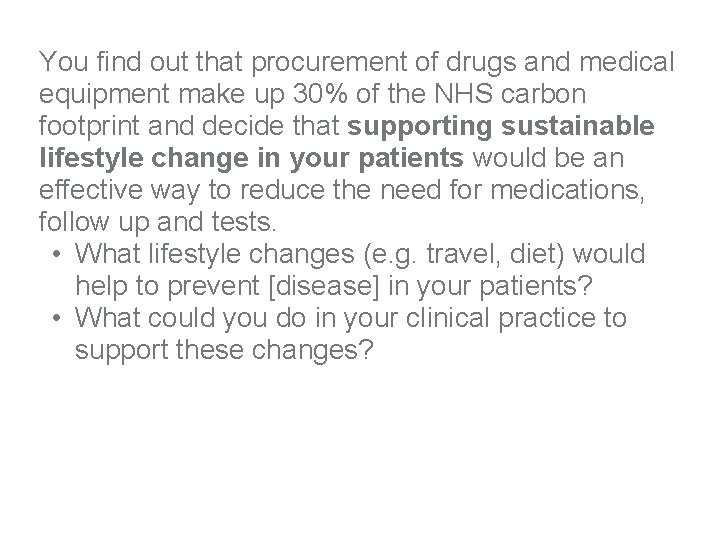 You find out that procurement of drugs and medical equipment make up 30% of