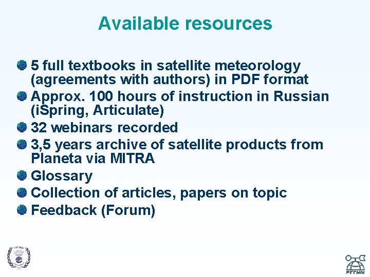 Available resources 5 full textbooks in satellite meteorology (agreements with authors) in PDF format