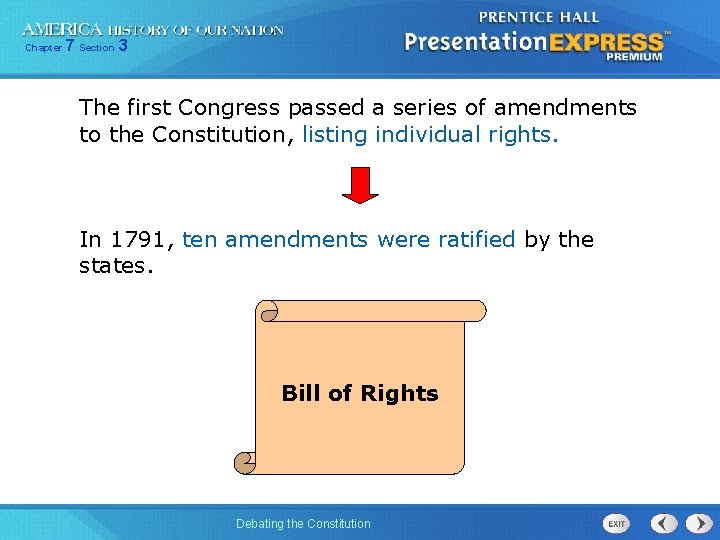 Chapter 7 Section 3 The first Congress passed a series of amendments to the
