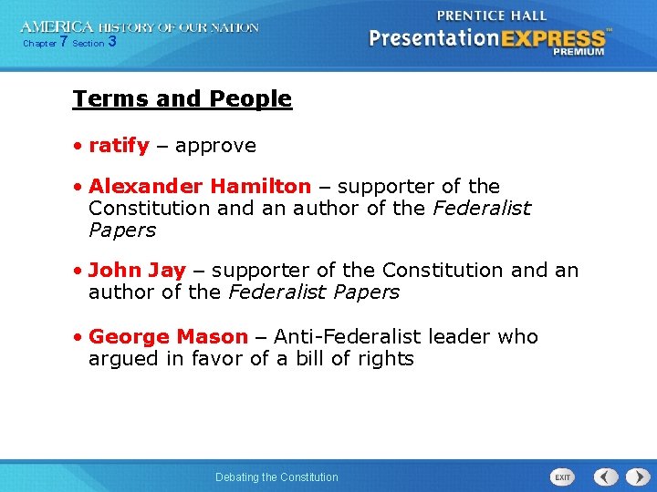 Chapter 7 Section 3 Terms and People • ratify – approve • Alexander Hamilton