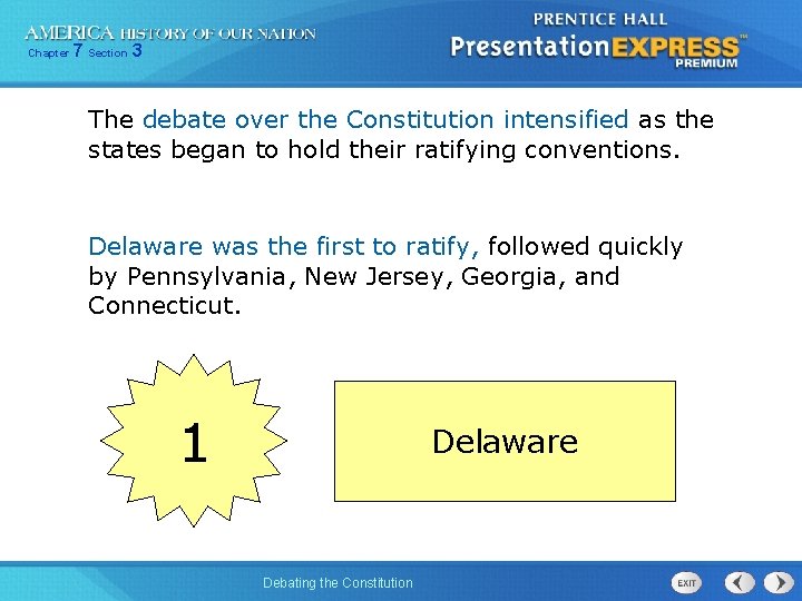 Chapter 7 Section 3 The debate over the Constitution intensified as the states began
