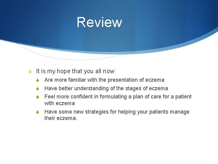 Review S It is my hope that you all now S Are more familiar