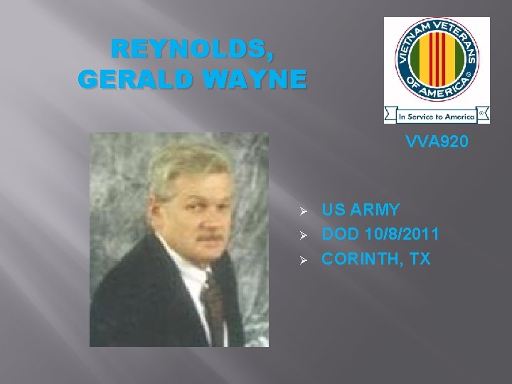 REYNOLDS, GERALD WAYNE VVA 920 Ø Ø Ø US ARMY DOD 10/8/2011 CORINTH, TX