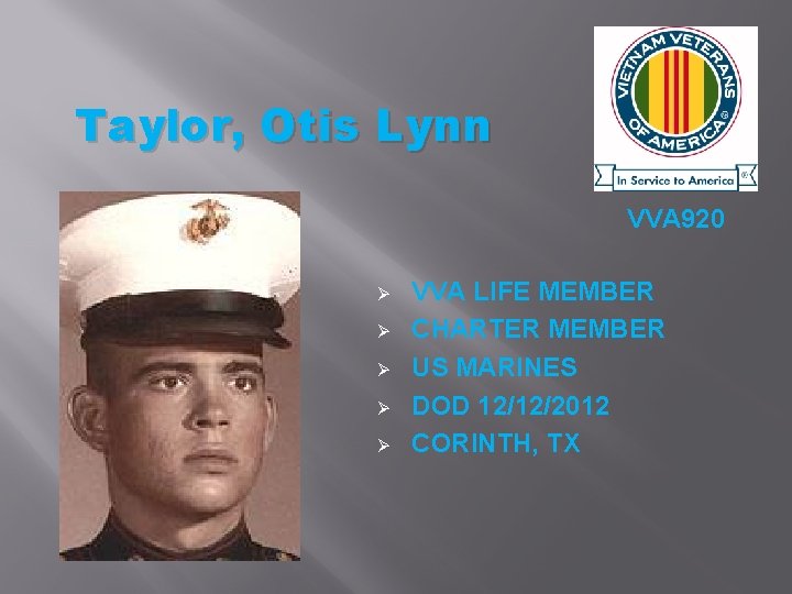 Taylor, Otis Lynn VVA 920 Ø Ø Ø VVA LIFE MEMBER CHARTER MEMBER US