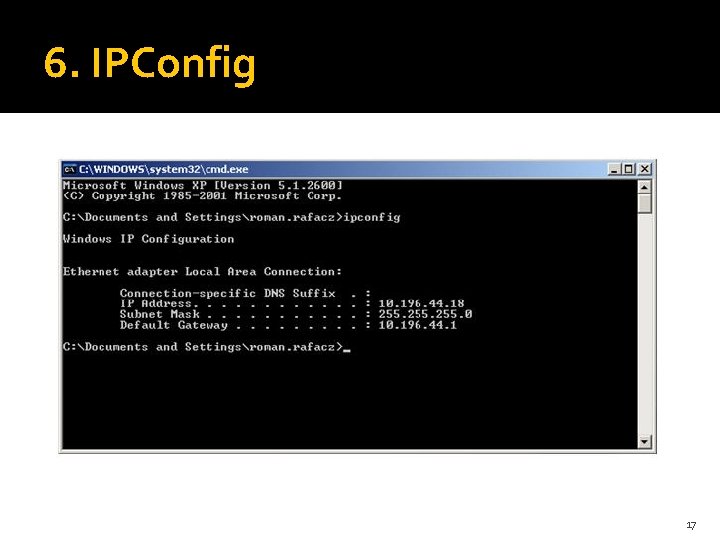 6. IPConfig 17 