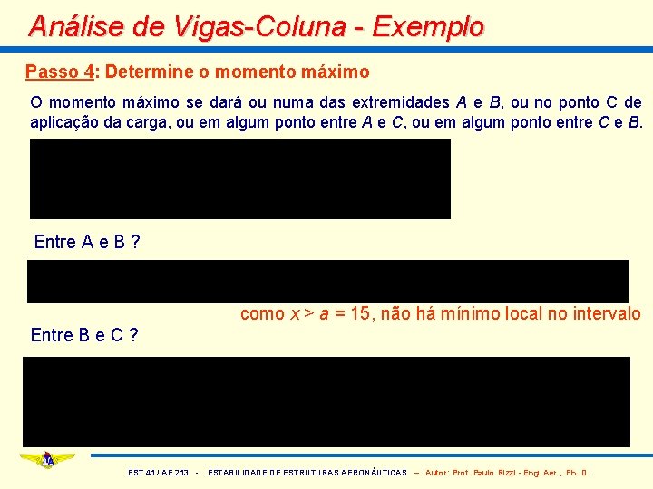 Análise de Vigas-Coluna - Exemplo Passo 4: Determine o momento máximo O momento máximo