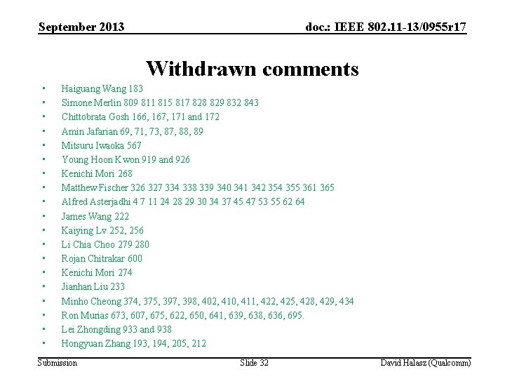 September 2013 doc. : IEEE 802. 11 -13/0955 r 17 Withdrawn comments • •