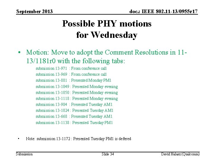 September 2013 doc. : IEEE 802. 11 -13/0955 r 17 Possible PHY motions for