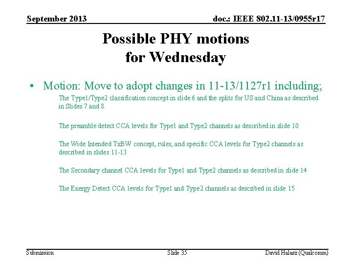 September 2013 doc. : IEEE 802. 11 -13/0955 r 17 Possible PHY motions for