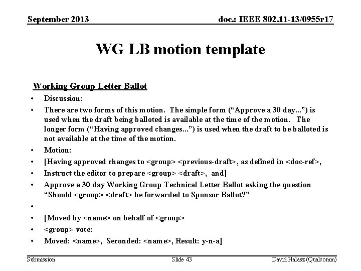 September 2013 doc. : IEEE 802. 11 -13/0955 r 17 WG LB motion template