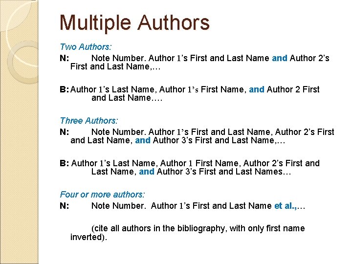 Multiple Authors Two Authors: N: Note Number. Author 1’s First and Last Name and