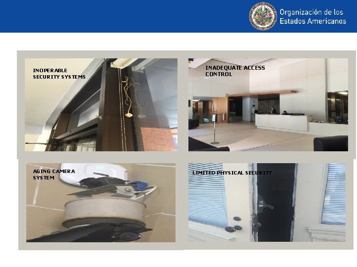 INOPERABLE SECURITY SYSTEMS AGING CAMERA SYSTEM INADEQUATE ACCESS CONTROL LIMITED PHYSICAL SECURITY 