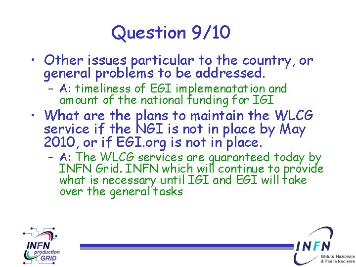 Question 9/10 • Other issues particular to the country, or general problems to be