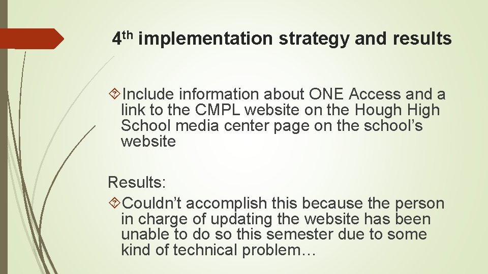 4 th implementation strategy and results Include information about ONE Access and a link