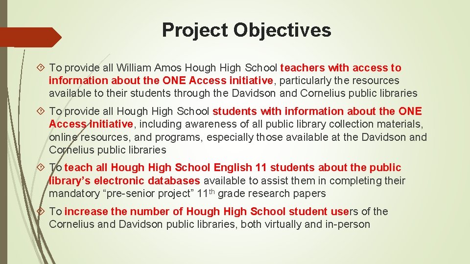 Project Objectives To provide all William Amos Hough High School teachers with access to
