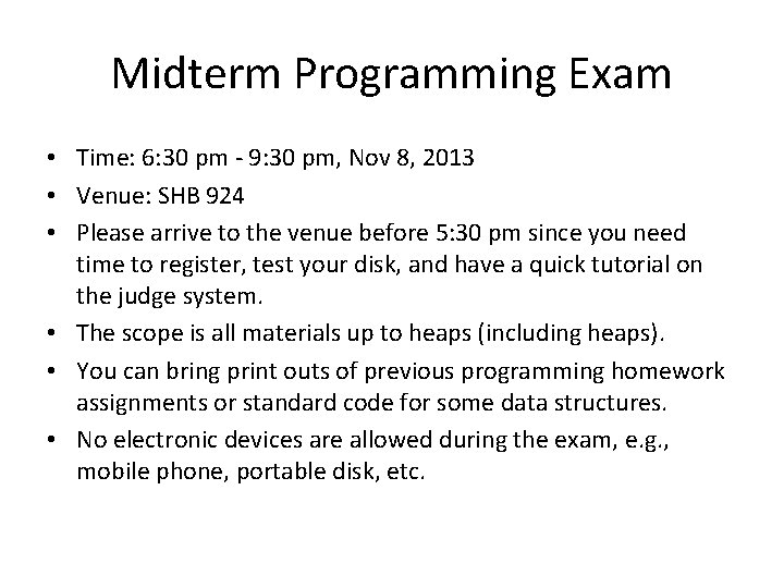 Midterm Programming Exam • Time: 6: 30 pm - 9: 30 pm, Nov 8,