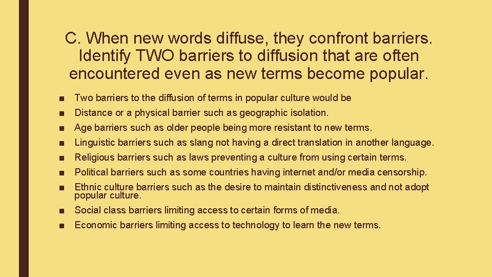 C. When new words diffuse, they confront barriers. Identify TWO barriers to diffusion that