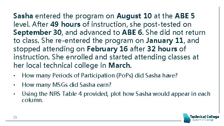 Sasha entered the program on August 10 at the ABE 5 level. After 49