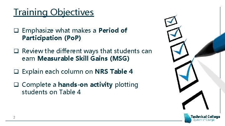 Training Objectives q Emphasize what makes a Period of Participation (Po. P) q Review