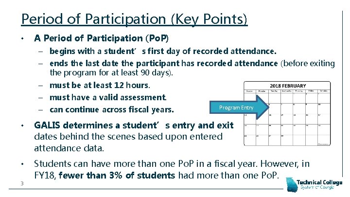 Period of Participation (Key Points) • A Period of Participation (Po. P) – begins