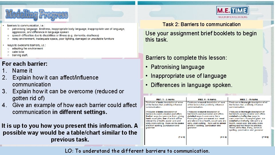 Task 2: Barriers to communication Use your assignment brief booklets to begin this task.