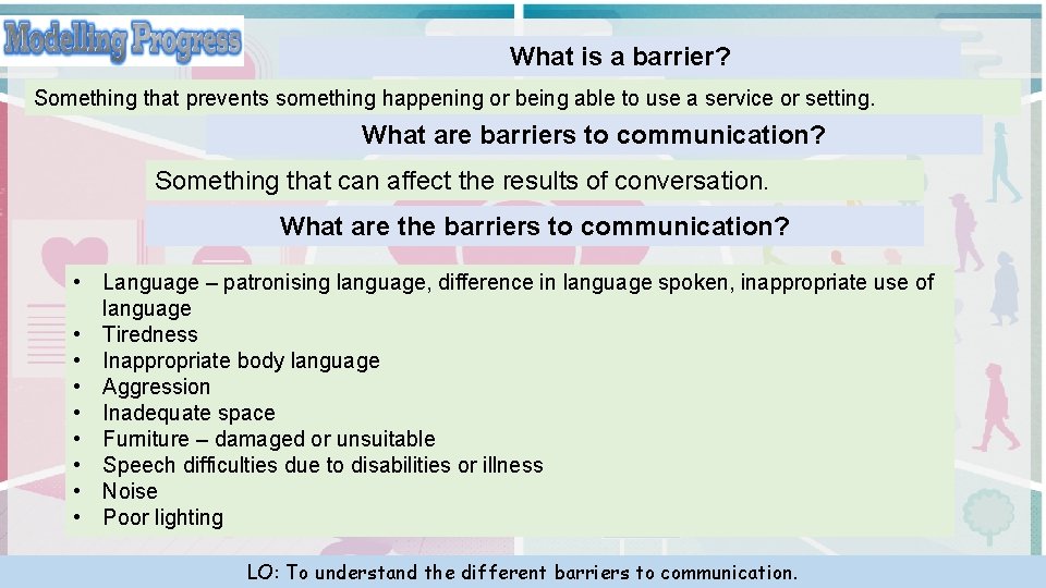 What is a barrier? Something that prevents something happening or being able to use