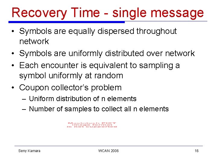Recovery Time - single message • Symbols are equally dispersed throughout network • Symbols Recovery Time - single message • Symbols are equally dispersed throughout network • Symbols