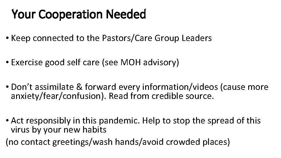 Your Cooperation Needed • Keep connected to the Pastors/Care Group Leaders • Exercise good