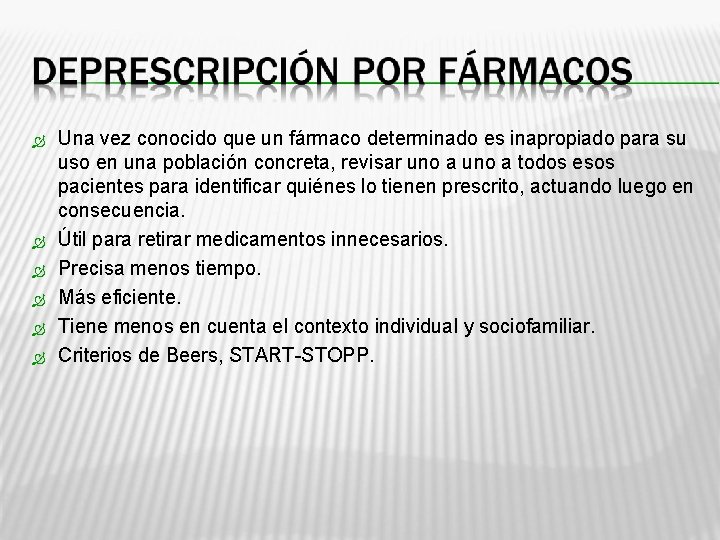  Una vez conocido que un fármaco determinado es inapropiado para su uso en
