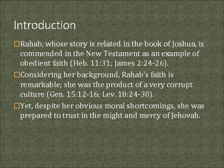 Introduction �Rahab, whose story is related in the book of Joshua, is commended in