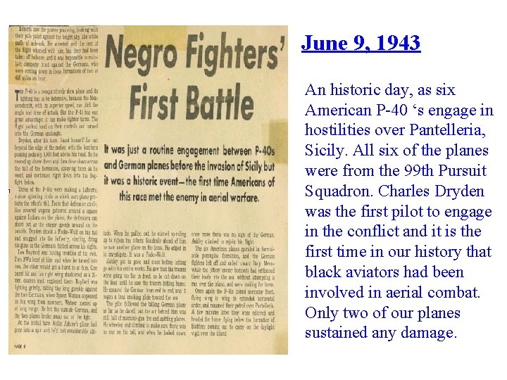 June 9, 1943 An historic day, as six American P-40 ‘s engage in hostilities