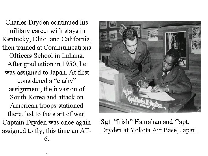 Charles Dryden continued his military career with stays in Kentucky, Ohio, and California, then