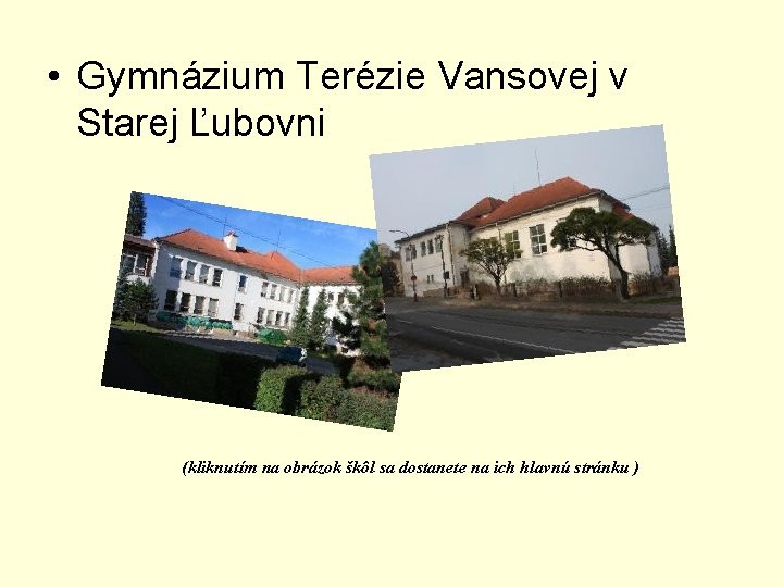  • Gymnázium Terézie Vansovej v Starej Ľubovni (kliknutím na obrázok škôl sa dostanete