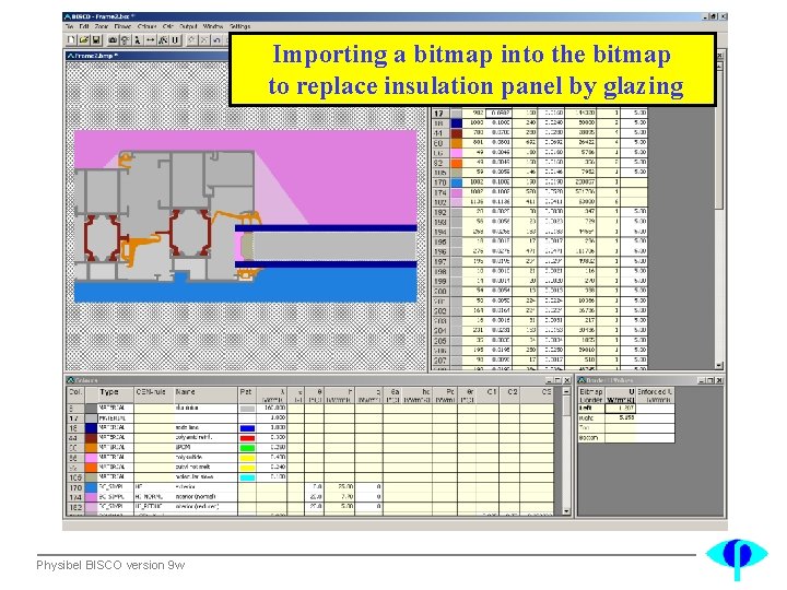 Importing a bitmap into the bitmap to replace insulation panel by glazing Physibel BISCO