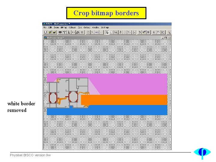 Crop bitmap borders white border removed Physibel BISCO version 9 w 