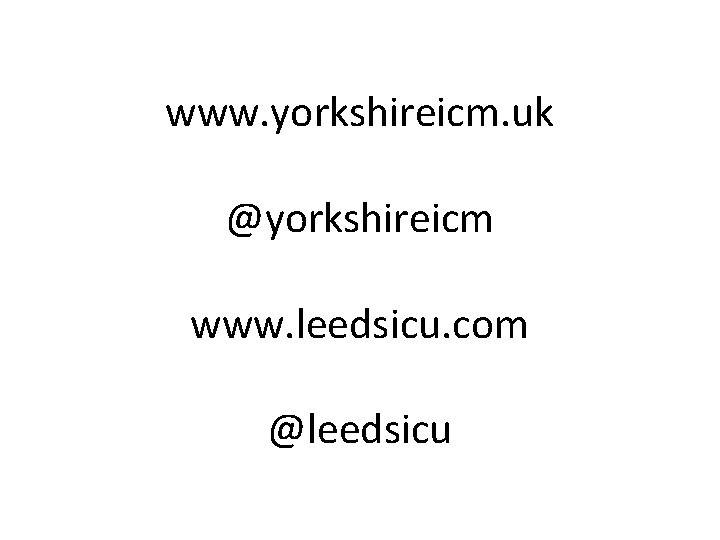 www. yorkshireicm. uk @yorkshireicm www. leedsicu. com @leedsicu 