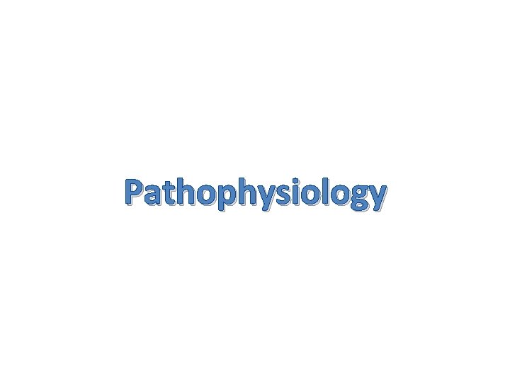 Pathophysiology 