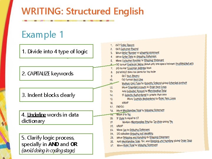 WRITING: Structured English Example 1 1. Divide into 4 type of logic 2. CAPITALIZE