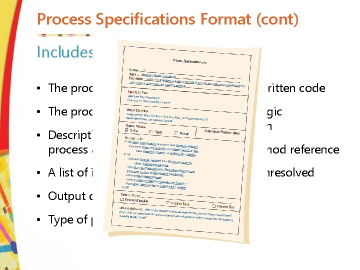 Process Specifications Format (cont) Includes: • The process number • Uses prewritten code •