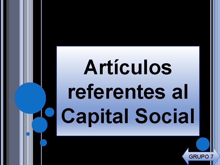 Artículos referentes al Capital Social GRUPO 7 
