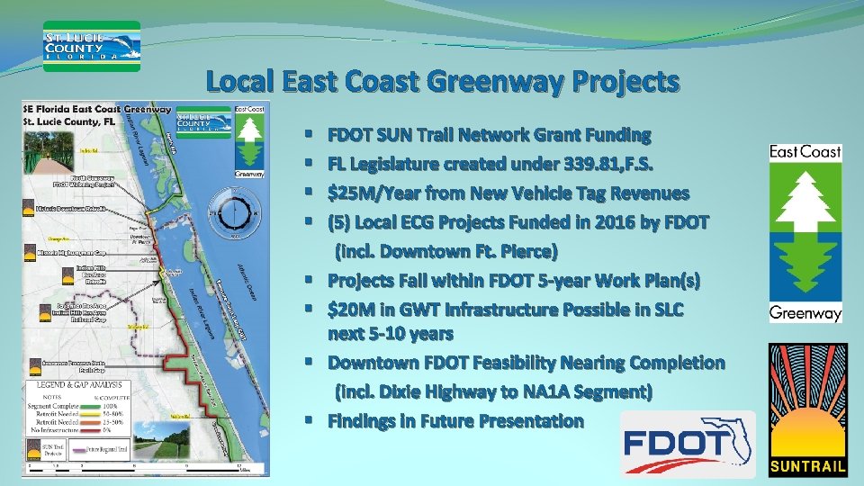 Local East Coast Greenway Projects § § § § FDOT SUN Trail Network Grant