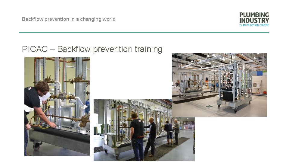 Backflow prevention in a changing world PICAC – Backflow prevention training 
