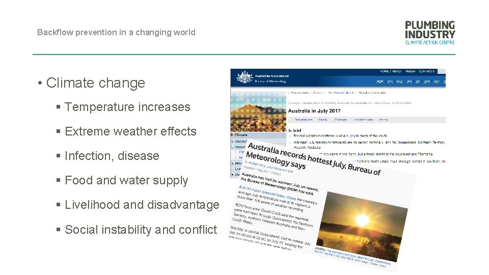 Backflow prevention in a changing world • Climate change § Temperature increases § Extreme