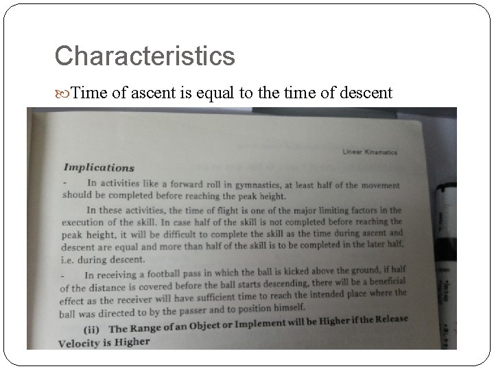 Characteristics Time of ascent is equal to the time of descent 