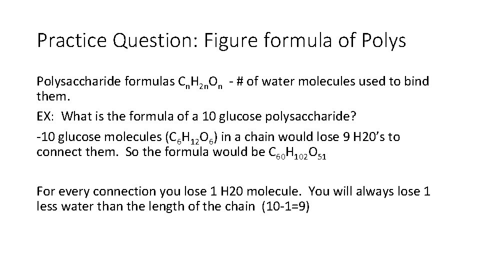 Practice Question: Figure formula of Polysaccharide formulas Cn. H 2 n. On - #